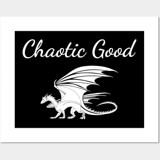 Chaotic Good is My Alignment Posters and Art